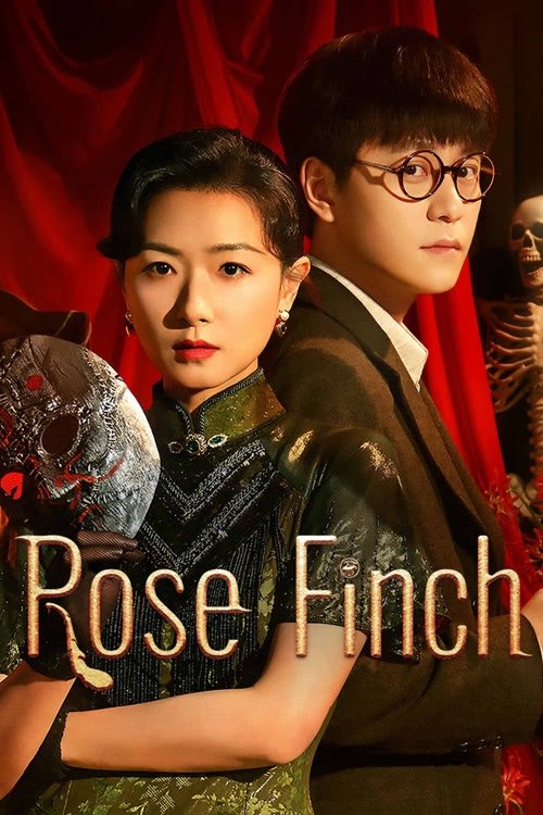Rose Finch (2025 Chinese Drama)